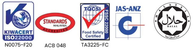 Certifications: KIWACERT ISO 22000 (N0075-F20), Standards Malaysia accredited (ACB 048), TQCSI FSSC 22000 Food Safety Certified (TA3225-FC), JAS-ANZ, Halal Malaysia (JAKIM)